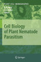 Cell Biology of Plant Nematode Parasitism : 15 by R.Howard Berg - Paperback