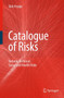 Catalogue of Risks : Natural, Technical, Social and Health Risks by Dirk Proske - Paperback