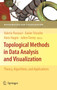 Topological Methods in Data Analysis and Visualization : Theory, Algorithms, and Applications by Valerio Pascucci - Hardback