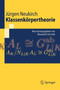 Klassenkoerpertheorie : Neu herausgegeben von Alexander Schmidt by Jurgen Neukirch - Paperback