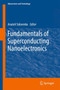 Fundamentals of Superconducting Nanoelectronics by Anatoli Sidorenko - Hardback