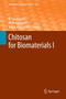 Chitosan for Biomaterials I : 243 by R. Jayakumar - Hardback