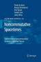 Noncommutative Spacetimes : Symmetries in Noncommutative Geometry and Field Theory : 774 by Paolo Aschieri - Paperback