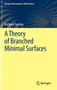 A Theory of Branched Minimal Surfaces by Anthony Tromba - Hardback