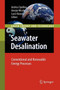 Seawater Desalination : Conventional and Renewable Energy Processes by Andrea Cipollina - Paperback