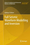 Full Seismic Waveform Modelling and Inversion by Andreas Fichtner - Paperback