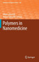 Polymers in Nanomedicine : 247 by Shigeru Kunugi - Hardback