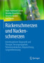 Ruckenschmerzen und Nackenschmerzen : Interdisziplinare Diagnostik und Therapie, Versorgungspfade, Patientenedukation, Begutachtung, Langzeitbetreuung by Hans-Raimund Casser - Hardback