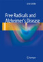 Free Radicals and Alzheimer's Disease by Erich Schiller - Hardback