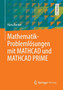 Mathematik-Problemloesungen mit MATHCAD und MATHCAD PRIME by Hans Benker - Paperback