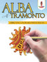 Alba Al Tramonto : Libro Da Colorare Per Il Relax by Coloring Bandit - Paperback