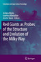 Red Giants as Probes of the Structure and Evolution of the Milky Way by Andrea Miglio - Paperback