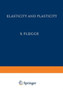 Elasticity and Plasticity / Elastizitat und Plastizitat : 3 / 6 by S. Flugge - Hardback