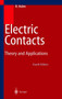 Electric Contacts : Theory and Application by Ragnar Holm - Hardback
