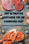 Der Ultimative Leitfaden Fur Die Carnivore-Diat