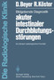Bildgebende Diagnostik akuter intestinaler Durchblutungsstoerungen : Ein klinisch-radiologisches Konzept by D. Beyer - Paperback