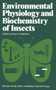 Environmental Physiology and Biochemistry of Insects by K.H. Hoffmann - Hardback