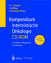 Kompendium Internistische Onkologie, CD-ROM : Standards in Diagnostik Und Therapie by H -J Schmoll - Hardback