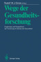 Wege der Gesundheitsforschung : Ergebnisse und Perspektiven der Forschung im Dienste der Gesundheit by Nikolaus Gerdes - Paperback