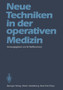 Neue Techniken in der operativen Medizin by Martin Reifferscheid - Paperback