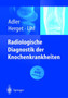 Radiologische Diagnostik Der Knochenkrankheiten by C -P Adler - Hardback