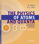 The Physics of Atoms and Quanta : Introduction to Experiments and Theory by Hermann Haken - Hardback