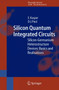 Silicon Quantum Integrated Circuits : Silicon-Germanium Heterostructure Devices: Basics and Realisations by E. Kasper - Hardback