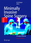 Minimally Invasive Spine Surgery : A Surgical Manual by H.Michael Mayer - Hardback
