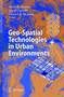Geo-Spatial Technologies in Urban Environments : Policy, Practice, and Pixels by Ryan R. Jensen - Hardback