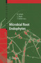 Microbial Root Endophytes : 9 by Barbara J.E. Schulz - Hardback