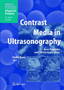 Contrast Media in Ultrasonography : Basic Principles and Clinical Applications by Emilio Quaia - Hardback