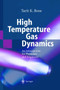 High Temperature Gas Dynamics : An Introduction for Physicists and Engineers by Tarit Kumar Bose - Hardback