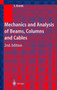 Mechanics and Analysis of Beams, Columns and Cables : A Modern Introduction to the Classic Theories by S. Krenk - Hardback