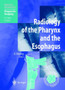 Radiology of the Pharynx and the Esophagus by O. Ekberg - Hardback