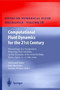 Computational Fluid Dynamics for the 21st Century : Proceedings of a Symposium Honoring Prof. Satofuka on the Occasion of his 60th Birthday, Kyoto, Japan, July 15-17, 2000 : 78 by Mohamed Hafez - Hardback