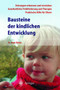 Bausteine Der Kindlichen Entwicklung : Die Bedeutung Der Integration Der Sinne Fur Die Entwicklung Des Kindes by A Jean Ayres - Hardback