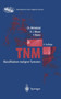 TNM Klassifikation maligner Tumoren by Ch. Wittekind - Paperback