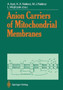 Anion Carriers of Mitochondrial Membranes by Angelo Azzi - Hardback