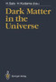 Dark Matter in the Universe : Symposium Proceedings 3rd by Humitaka Sato - Hardback