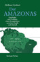 Der AMAZONAS : Geschichte und Probleme eines Stromgebietes zwischen Pazifik und Atlantik by Hellmut Grabert - Paperback