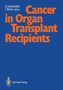 Cancer in Organ Transplant Recipients by Dietrich Schmahl - Paperback