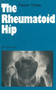 The Rheumatoid Hip by Heiner Thabe - Paperback