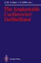 The Implantable Cardioverter/Defibrillator by Eckhard Alt - Hardback