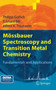 Moessbauer Spectroscopy and Transition Metal Chemistry : Fundamentals and Applications by Philipp Gutlich - Hardback