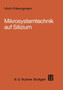 Mikrosystemtechnik auf Silizium by Ulrich Hilleringmann - Paperback