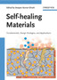 Self-healing Materials : Fundamentals, Design Strategies, and Applications by Swapan Kumar Ghosh - Hardback