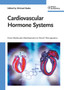 Cardiovascular Hormone Systems : From Molecular Mechanisms to Novel Therapeutics by Michael Bader - Hardback