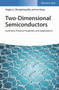 Two-Dimensional Semiconductors : Synthesis, Physical Properties and Applications by Jingbo Li - Hardback