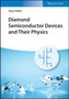 Diamond Semiconductor Devices and Physics by Yasuo Koide - Hardback