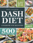 Dash Diet Cookbook for Beginners : 500 Wholesome Recipes for Balanced and Low Sodium Meals. The Complete Guide to Safely and Healthily Lowering High Blood Pressure. 21-Day Meal Plan Included